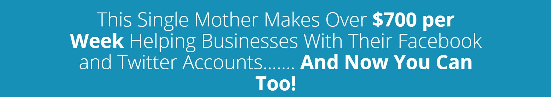 This Single Mother Makes Over $700 per Week Helping Businesses With Their Facebook and Twitter Accounts. And Now You Can Too!